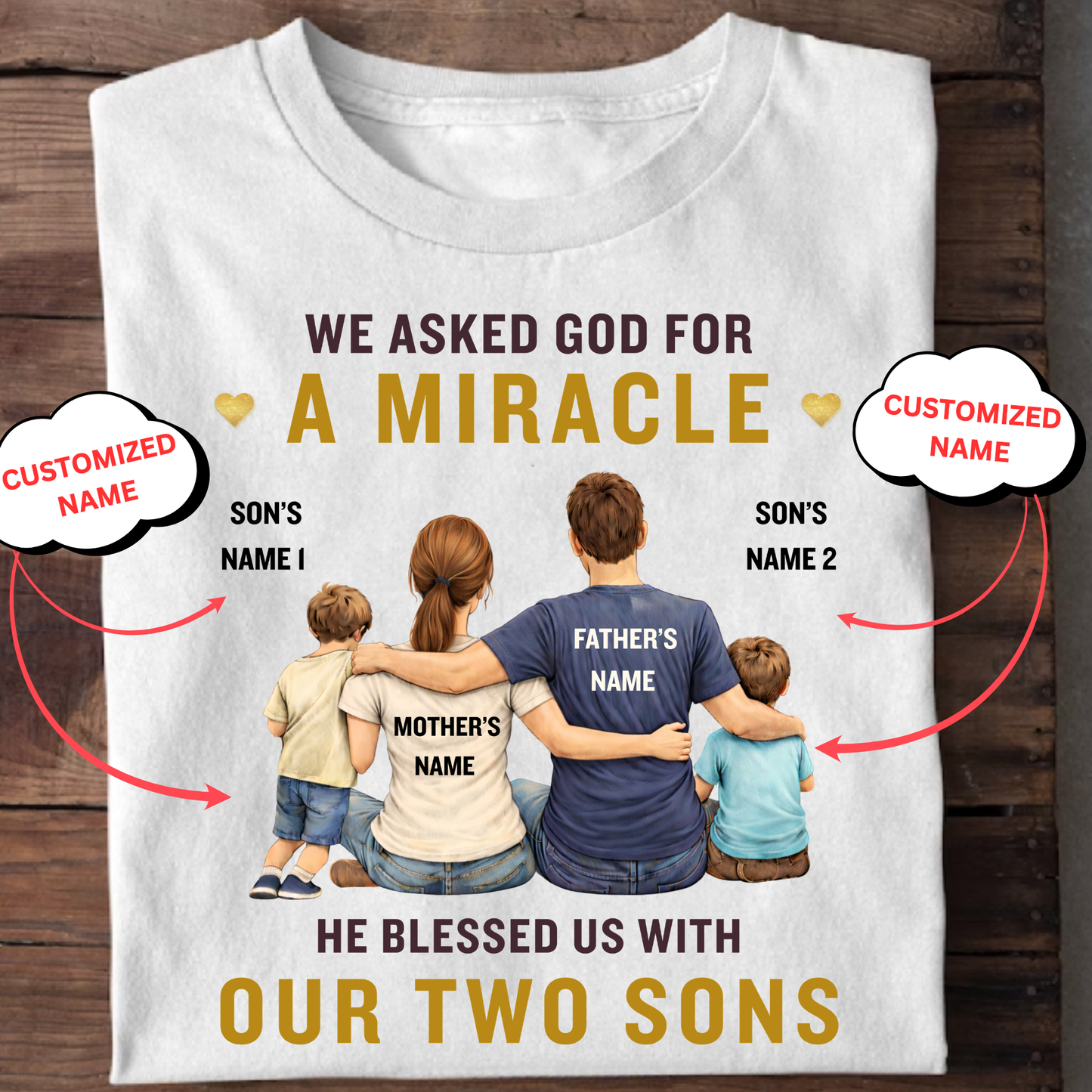 CUSTOMIZED-OUR MIRACLE, OUR TWO SONS (FATHER & MOTHER) CLASSIC T-SHIRT