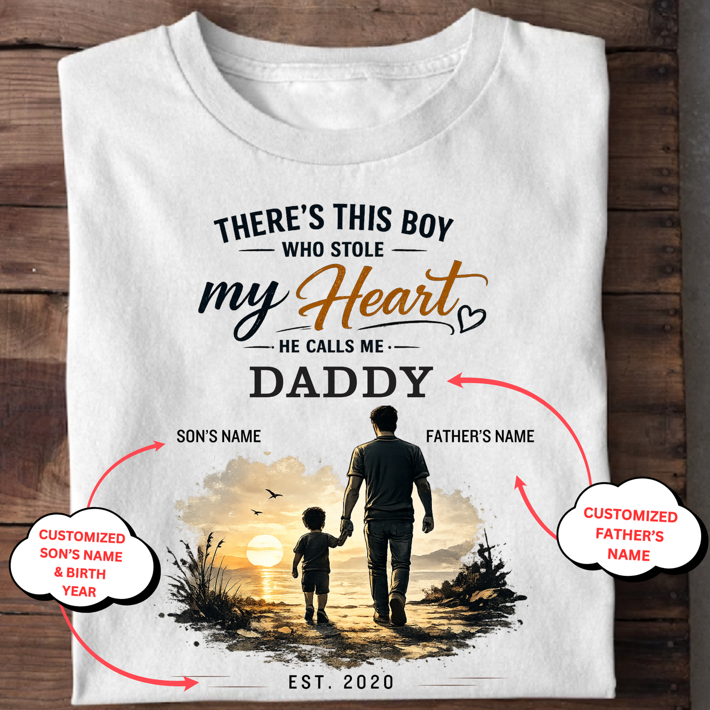 CUSTOMIZED- THERE'S THIS BOY WHO STOLE MY HEART, HE CALLS ME DADDY CLASSIC T-SHIRT