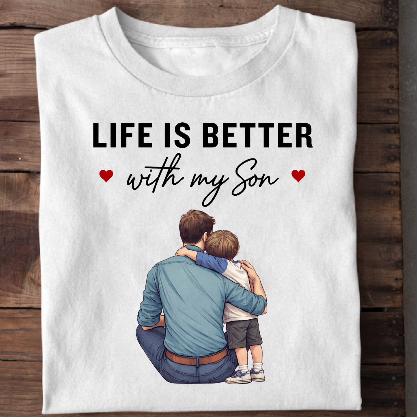LIFE IS BETTER WITH MY SON (FATHER & SON) CLASSIC T-SHIRT