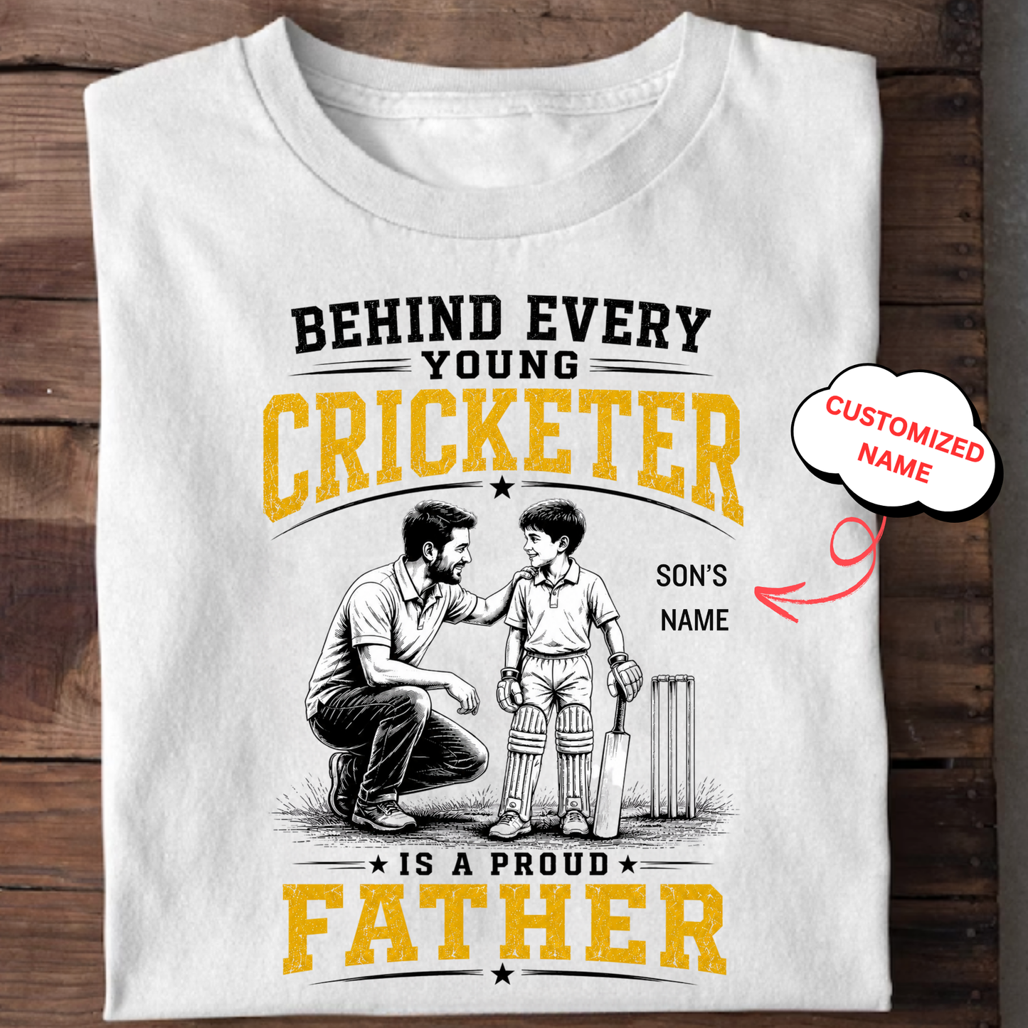 CUSTOMIZED-BEHIND EVERY YOUNG CRICKETER IS A PROUD FATHER CLASSIC KIDS & ADULT T-SHIRT