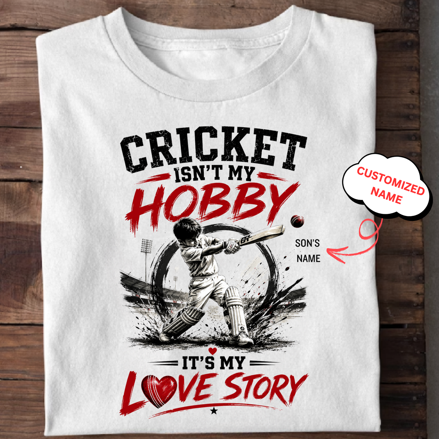 CUSTOMIZED-CRICKET ISN'T MY HOBBY, IT'S MY LOVE STORY CLASSIC KIDS & ADULT T-SHIRT