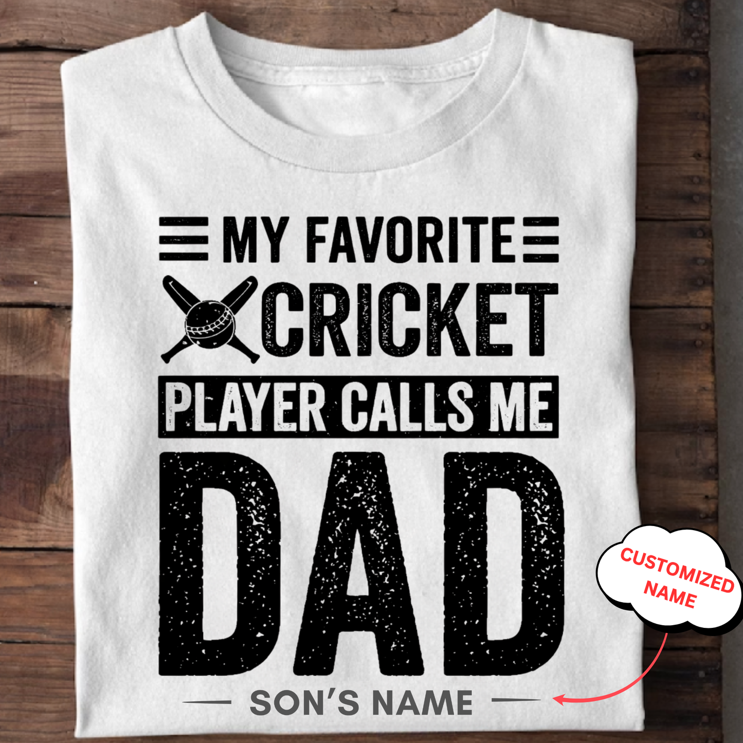 CUSTOMIZED-MY FAVOURITE CRICKET PLAYER CALLS ME DAD CLASSIC T-SHIRT