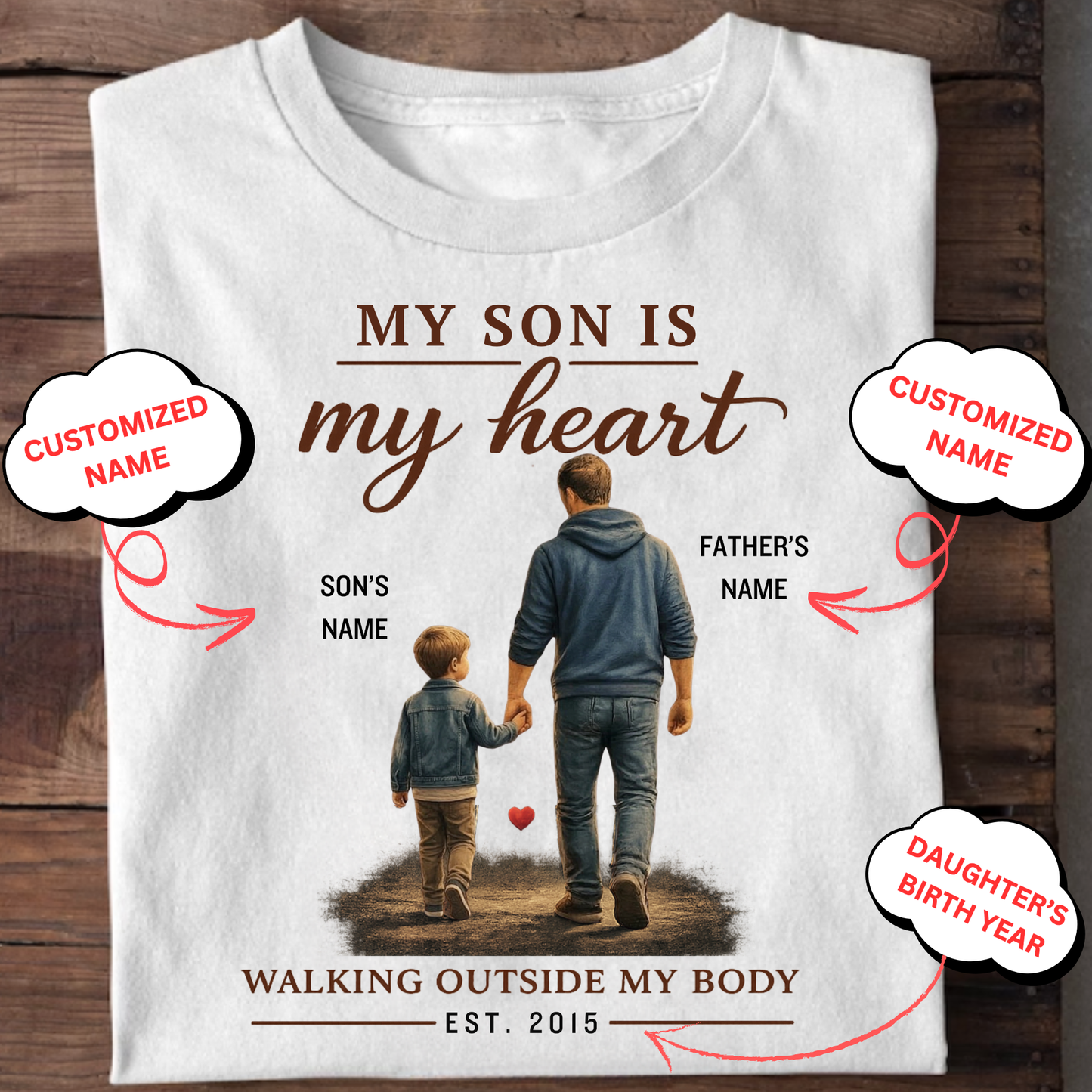 CUSTOMIZED-MY SON, MY HEART (FATHER) CLASSIC T-SHIRT