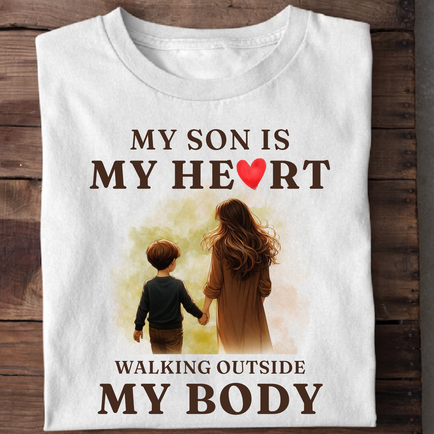 MY SON, MY HEART WALKING OUTSIDE MY BODY (MOTHER) CLASSIC T-SHIRT