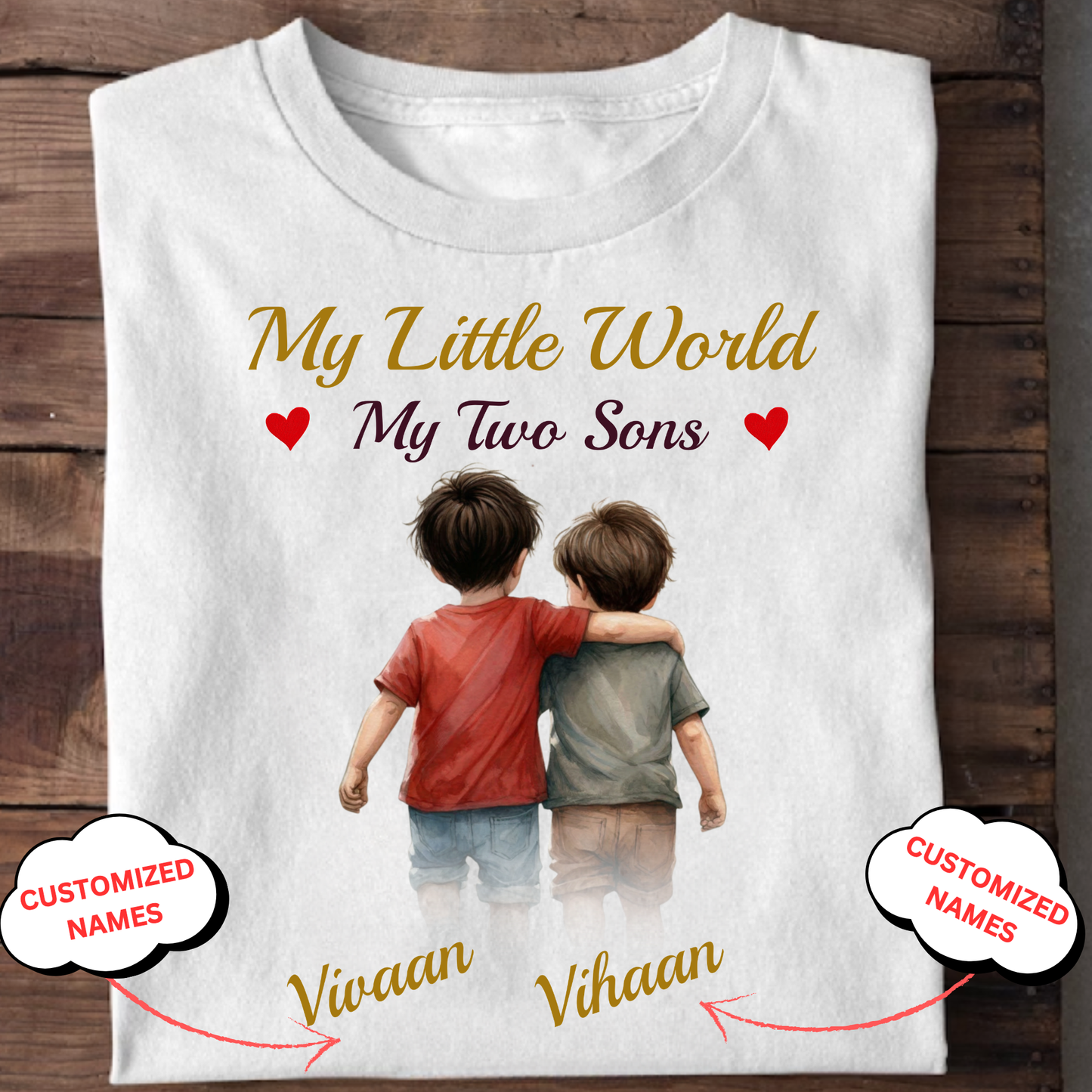 CUSTOMIZED-MY LITTLE WORLD, MY TWO SONS CLASSIC T-SHIRT
