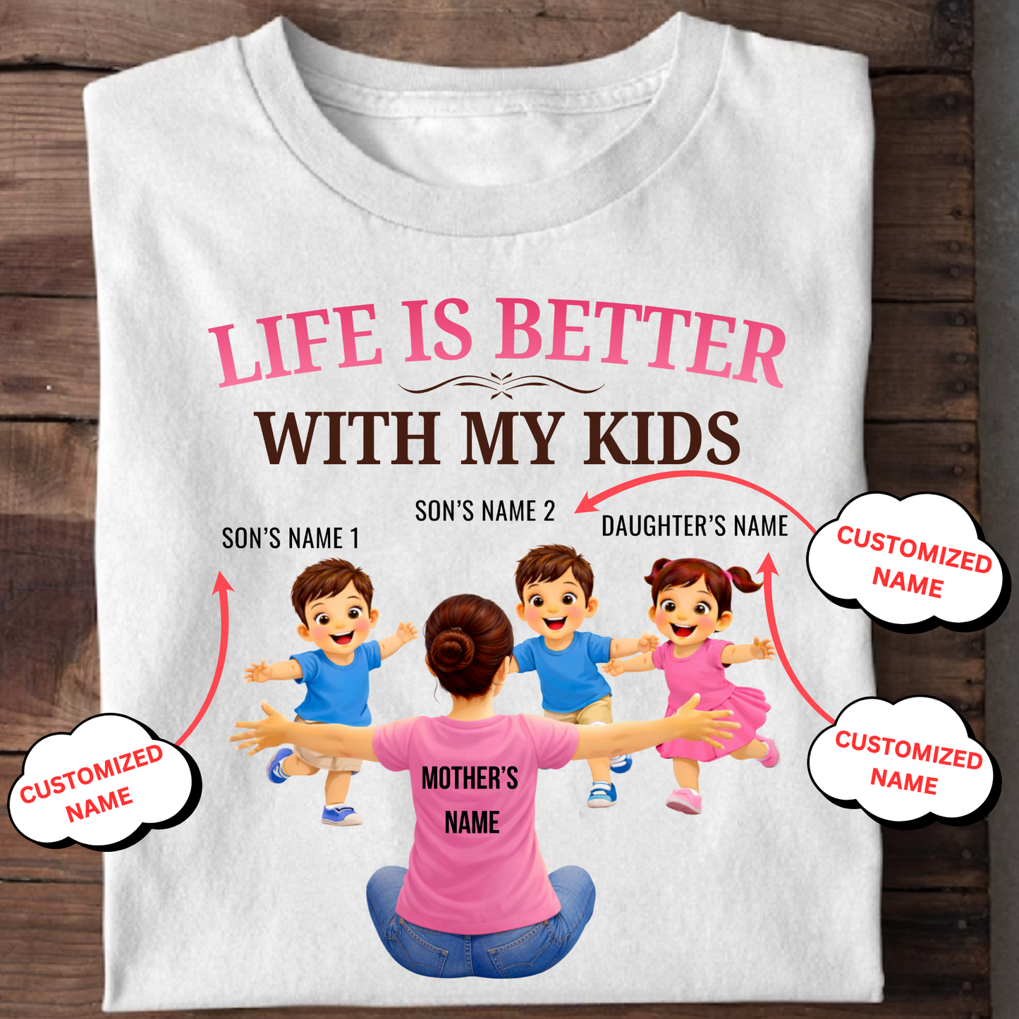 CUSTOMIZED-LIFE IS BETTER WITH MY TWO SONS AND A DAUGHTER (MOTHER & KIDS) THREE CLASSIC T-SHIRT
