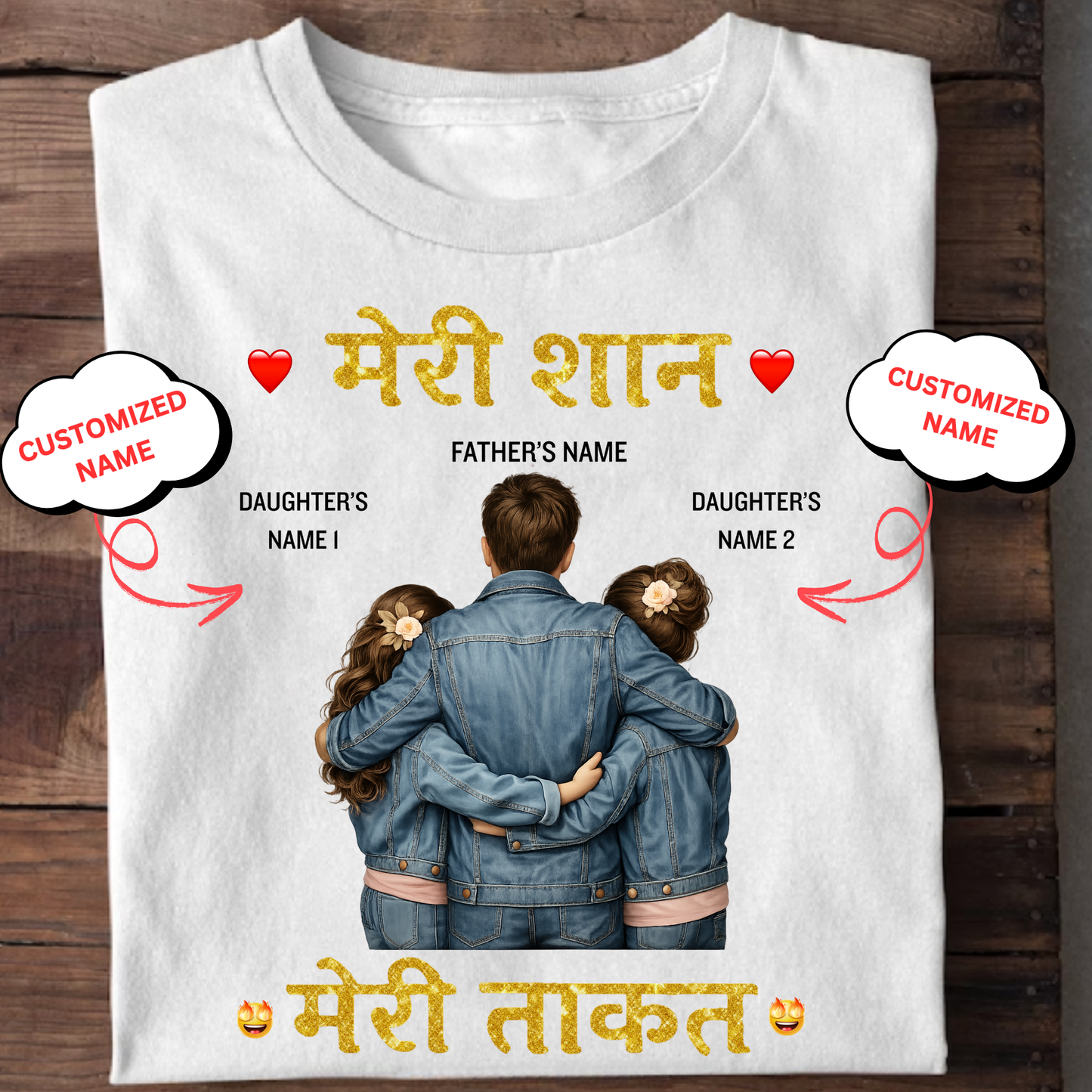 CUSTOMIZED-MERI SHAAN, MERI TAQKAT (FATHER & DAUGHTERS) CLASSIC T-SHIRT