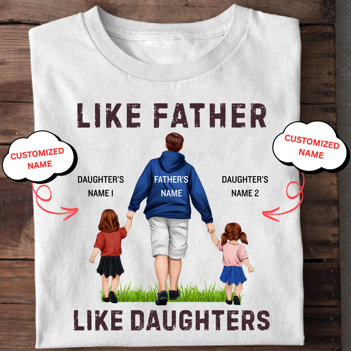 CUSTOMIZED-LIKE FATHER LIKE DAUGHTERS CLASSIC T-SHIRTS
