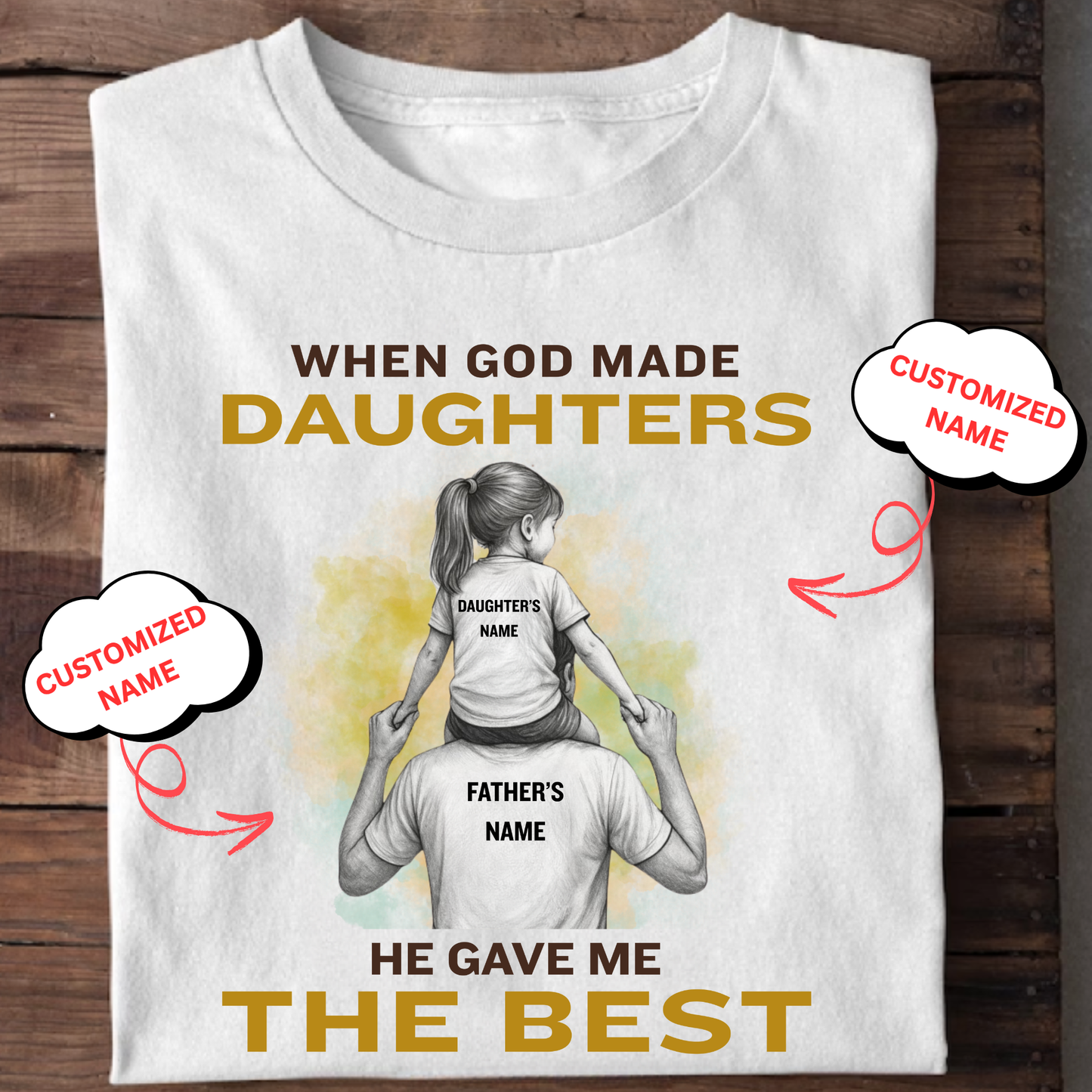 CUSTOMIZED-BEST DAUGHTER (FATHER) CLASSIC T-SHIRT