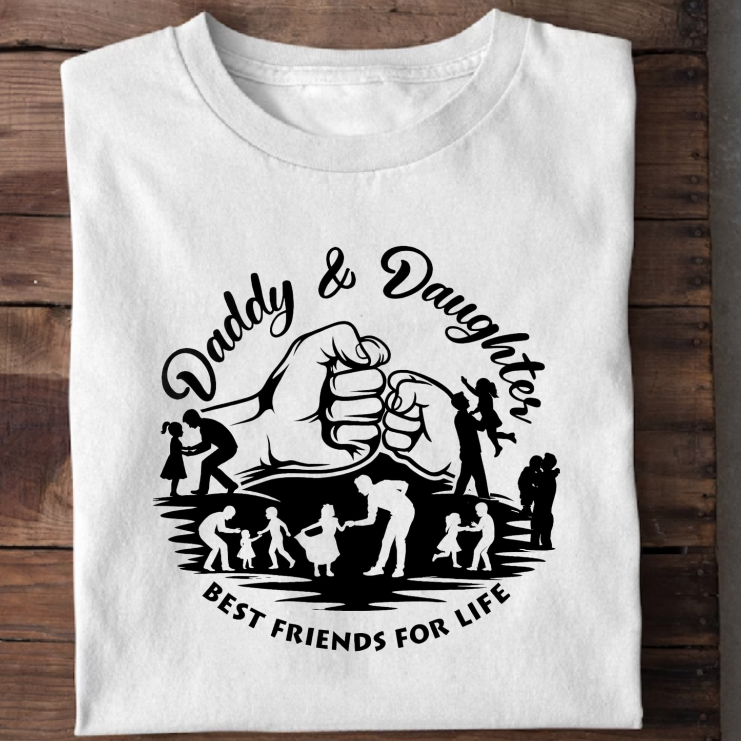 DADDY & DAUGHTER BEST FRIENDS FOR LIFE CLASSIC T-SHIRT