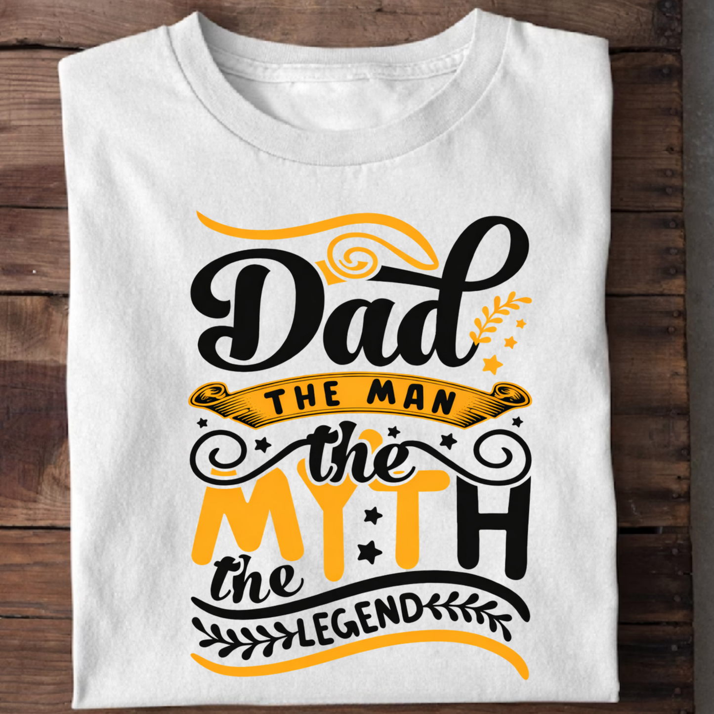 DAD THE MAN, THE MYTH, THE LEGEND  (FATHER) CLASSIC T-SHIRT