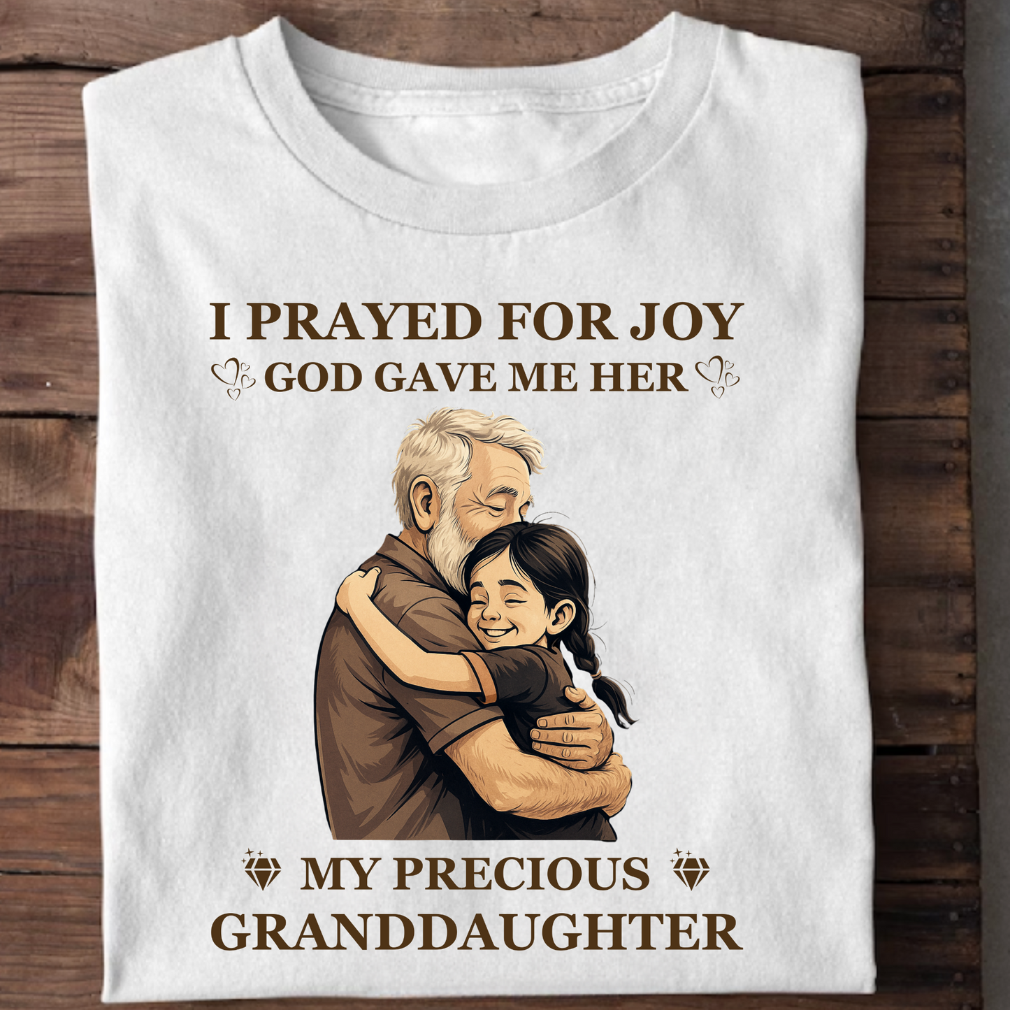 I PRAYED FOR JOY GOD GAVE ME HER MY PRECIOUS GRANDDAUGHTER CLASSIC COTTON T-SHIRT