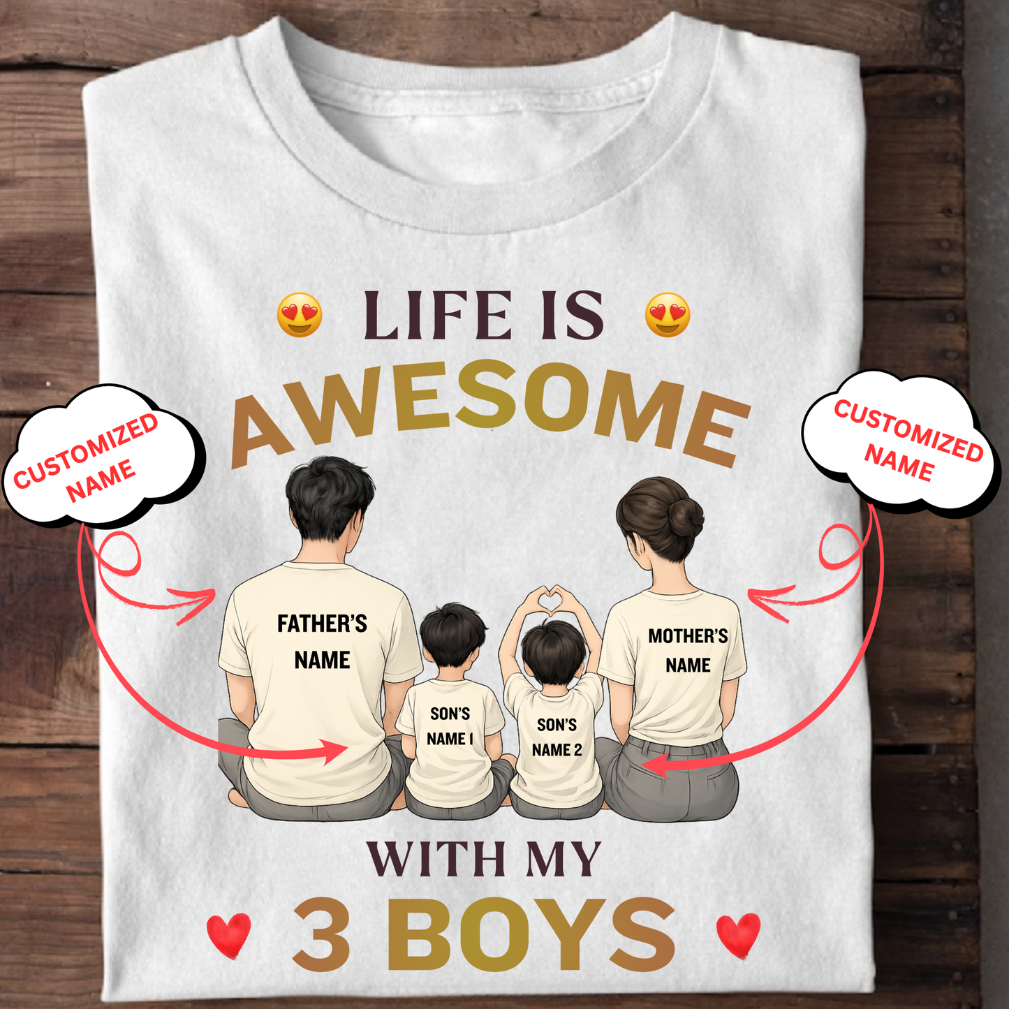 CUSTOMIZED-LIFE IS AWESOME WITH MY 3 BOYS (FATHER & MOTHER WITH 2 SONS) CLASSIC T-SHIRT