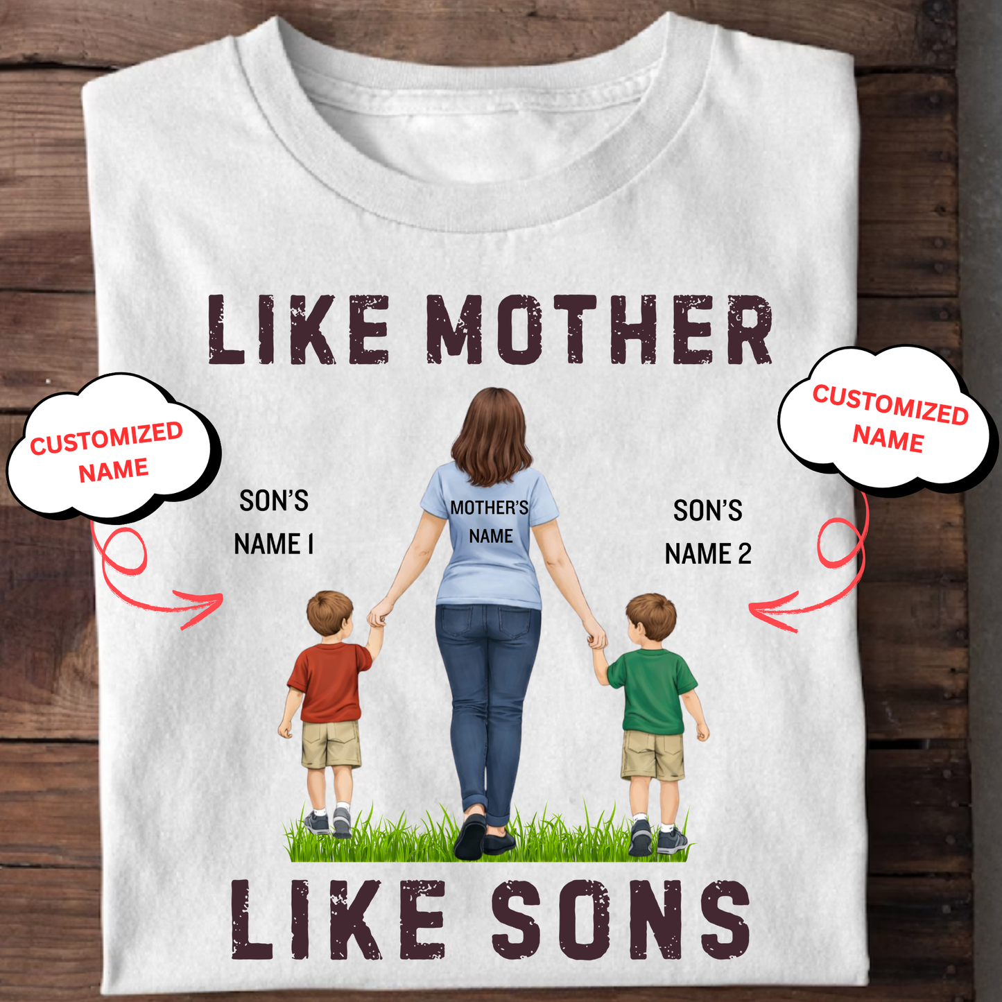 CUSTOMIZED-LIKE MOTHER LIKE SONS CLASSIC T-SHIRTS