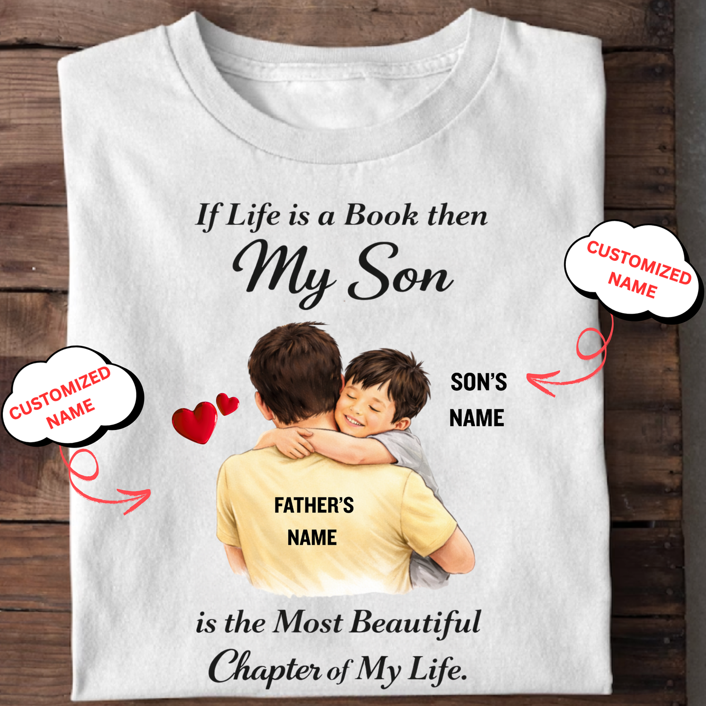 CUSTOMIZED-MY SON, A BEAUTIFUL CHAPTER OF MY LIFE (FATHER & SON) CLASSIC T-SHIRT