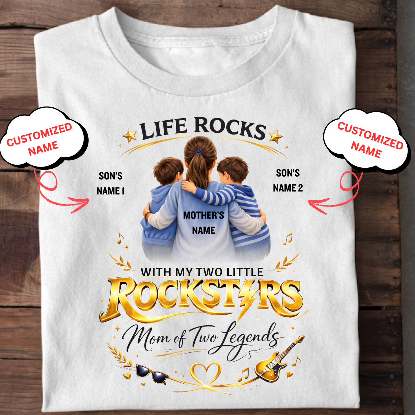 CUSTOMIZED-LIFE ROCKS WITH MY TWO LITTLE ROCKSTARS (MOTHER WITH 2 SONS) CLASSIC T-SHIRT