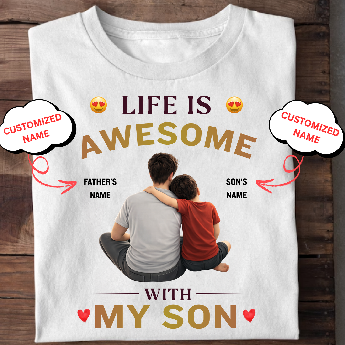 CUSTOMIZED-LIFE IS AWESOME WITH MY SON (FATHER WITH SON) CLASSIC T-SHIRT