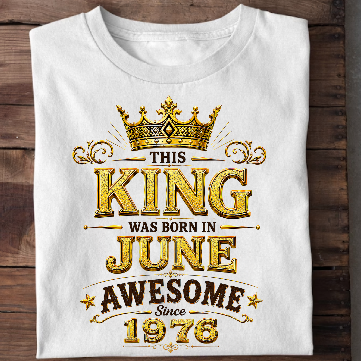 THIS KING WAS BORN IN JUNE, AWESOME SINCE 1976 CLASSIC T-SHIRT