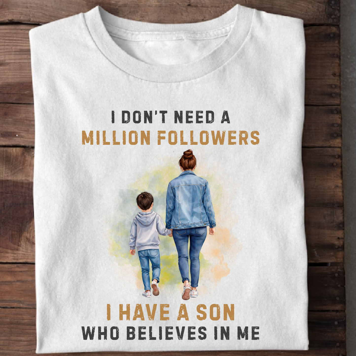I HAVE A SON WHO BELIEVES IN ME (MOTHER) CLASSIC T-SHIRT