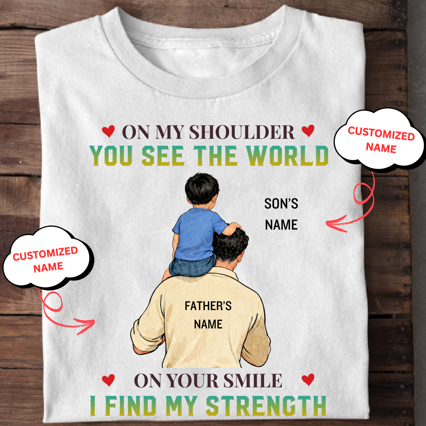 CUSTOMIZED-ON YOUR SMILE I FIND MY STRENGTH (FATHER AND SON) CLASSIC T-SHIRT