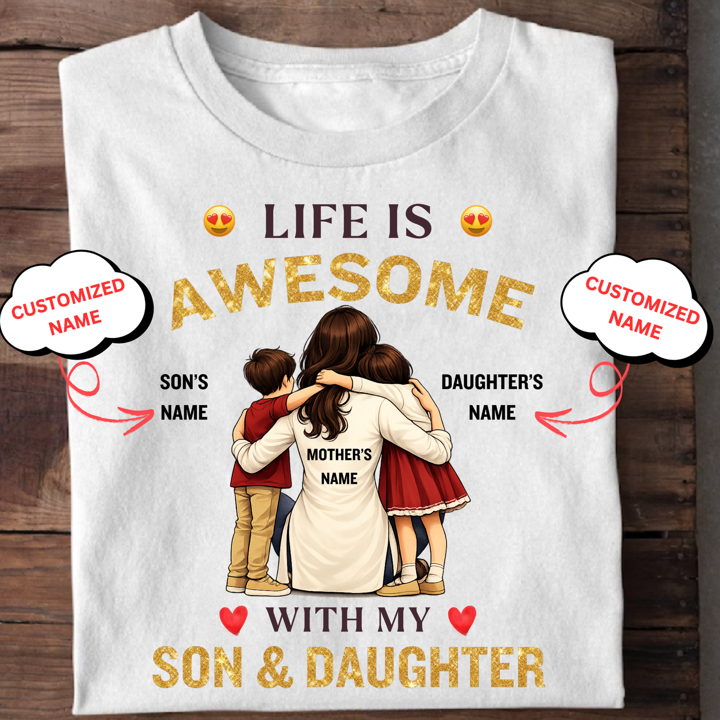 CUSTOMIZED-LIFE IS AWESOME WITH SON & DAUGHTER (MOTHER WITH KIDS) CLASSIC T-SHIRT