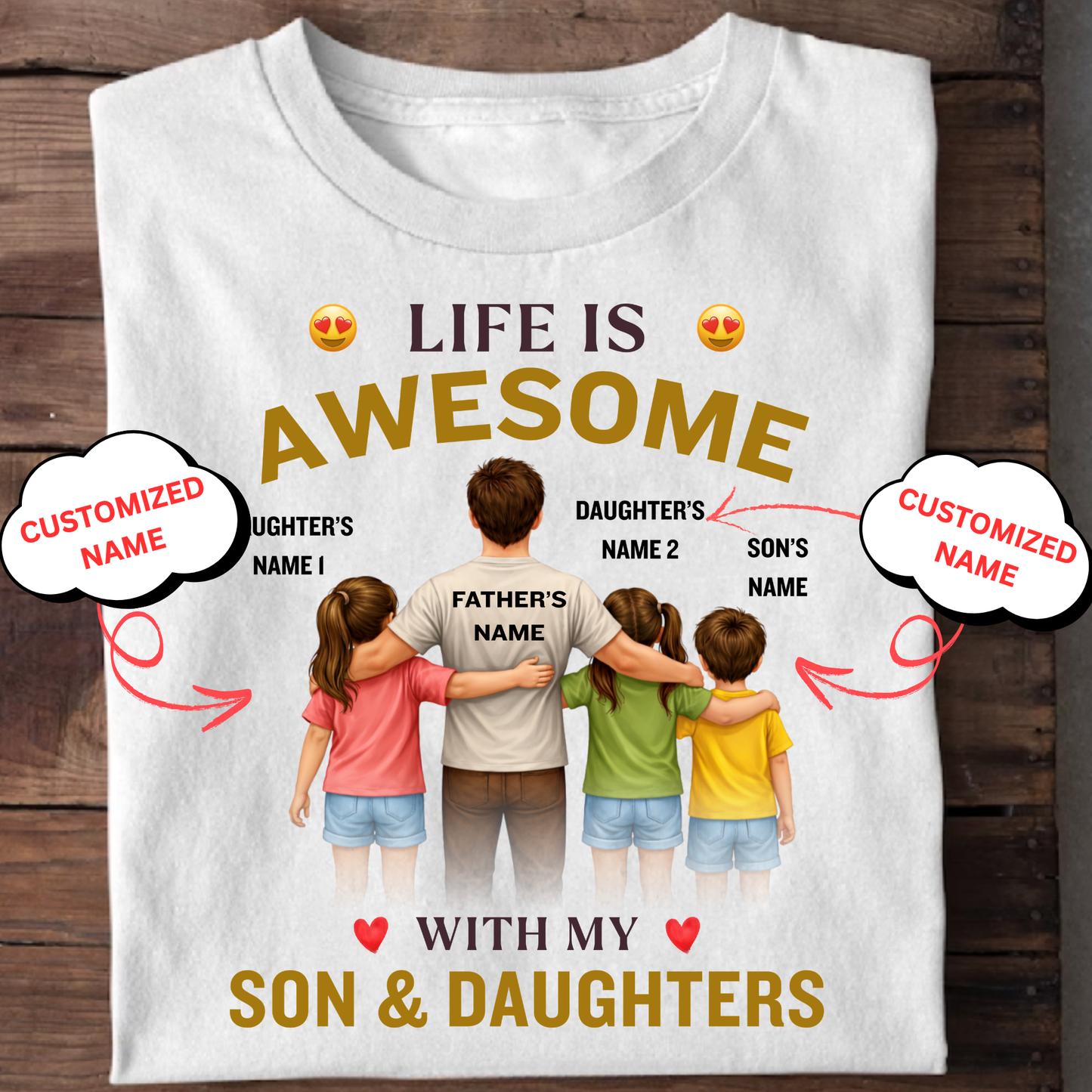 CUSTOMIZED-LIFE IS AWESOME WITH MY SON & DAUGHTERS (FATHER & KIDS) CLASSIC T-SHIRT