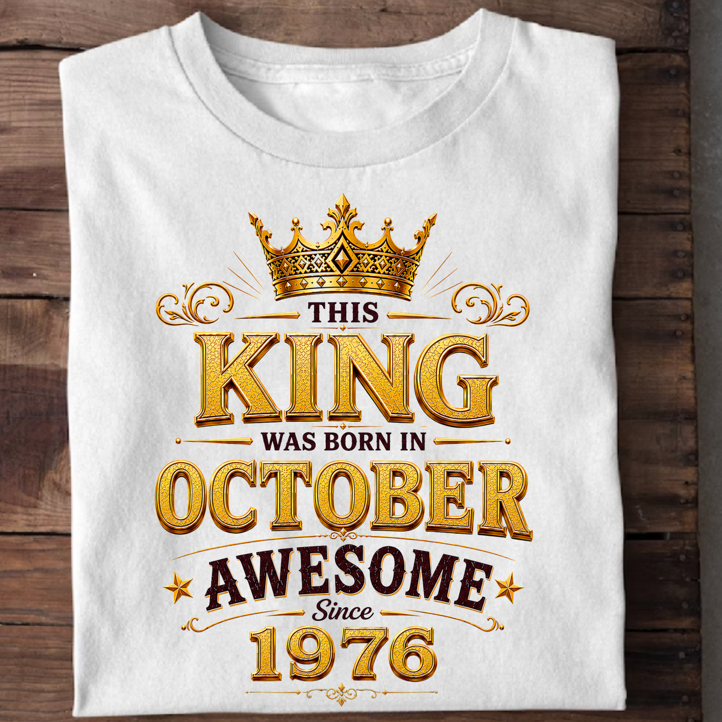 THIS KING WAS BORN IN OCTOBER, AWESOME SINCE 1976 CLASSIC T-SHIRT