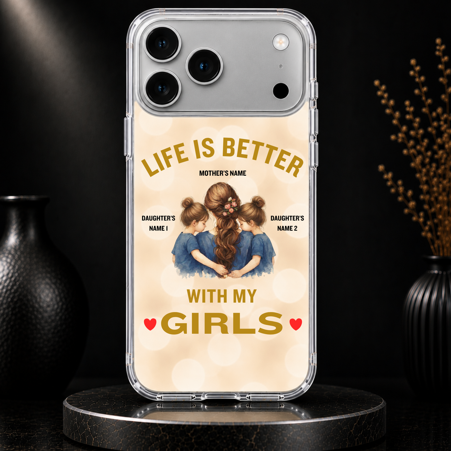 LIFE IS BETTER WITH MY GIRLS (MOM & 2 DAUGHTERS)-IPHONE HARD CASE